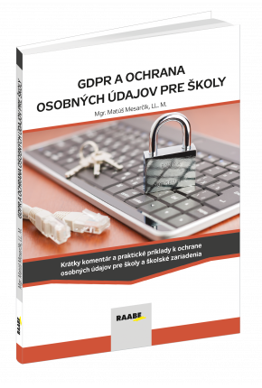 GDPR A OCHRANA OSOBNÝCH ÚDAJOV PRE ŠKOLY